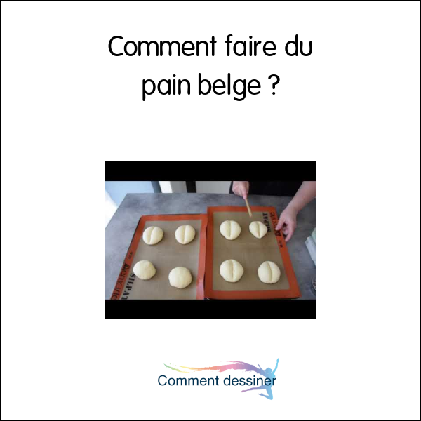 Comment faire du pain belge